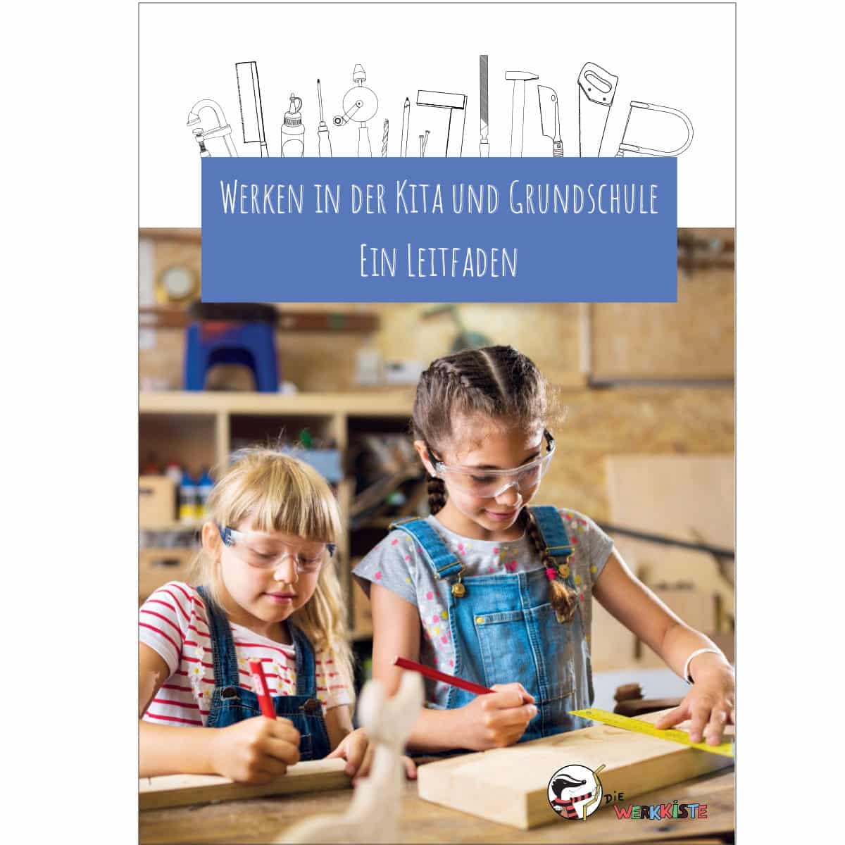 Holzwerken mit Kindergruppen – Ein Leitfaden als DOWNLOAD